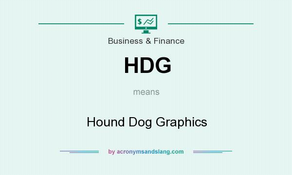 What does HDG mean? It stands for Hound Dog Graphics