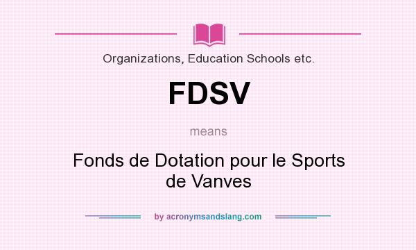 What does FDSV mean? It stands for Fonds de Dotation pour le Sports de Vanves