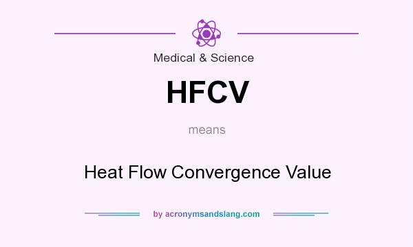 What does HFCV mean? It stands for Heat Flow Convergence Value