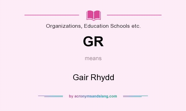 What does GR mean? It stands for Gair Rhydd
