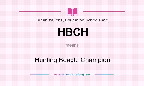 What does HBCH mean? It stands for Hunting Beagle Champion