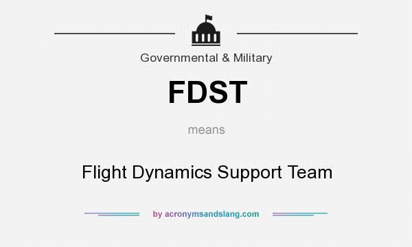What does FDST mean? It stands for Flight Dynamics Support Team