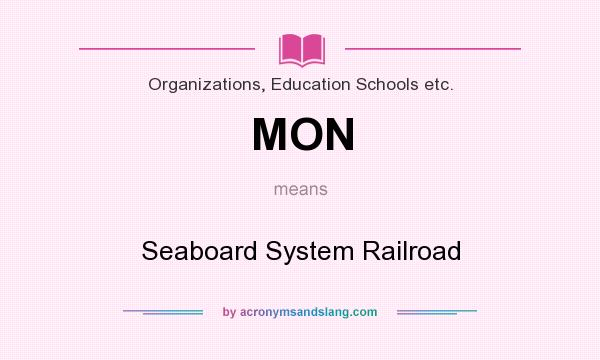 What does MON mean? It stands for Seaboard System Railroad