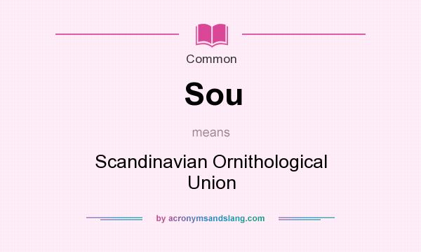 What does Sou mean? It stands for Scandinavian Ornithological Union