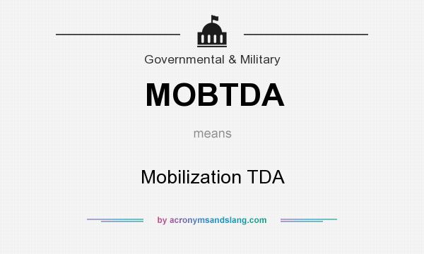 What does MOBTDA mean? It stands for Mobilization TDA