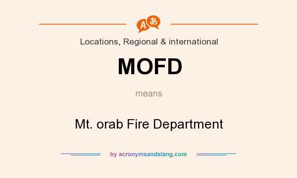 What does MOFD mean? It stands for Mt. orab Fire Department