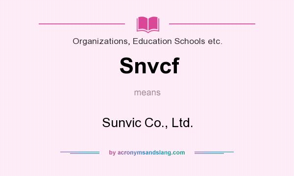What does Snvcf mean? It stands for Sunvic Co., Ltd.
