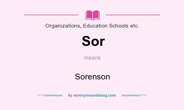 What does Sor mean? It stands for Sorenson