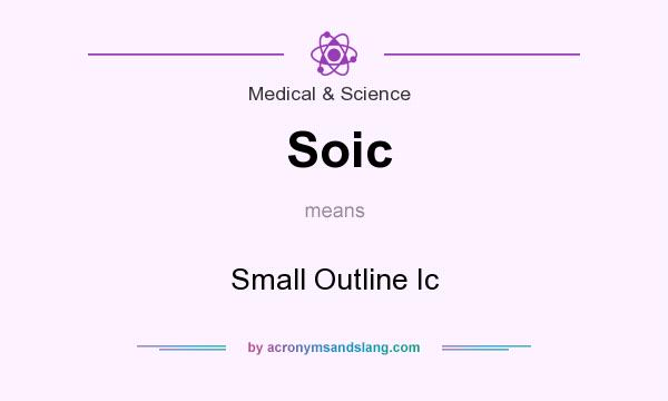 What does Soic mean? It stands for Small Outline Ic