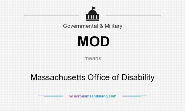 What does MOD mean? It stands for Massachusetts Office of Disability