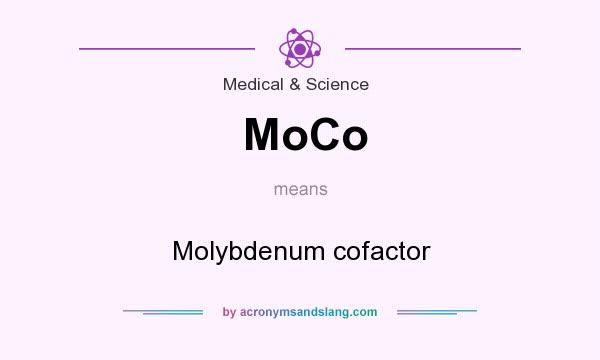 What does MoCo mean? It stands for Molybdenum cofactor