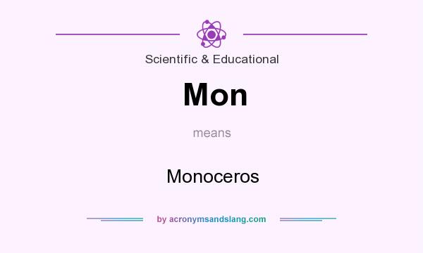 What does Mon mean? It stands for Monoceros
