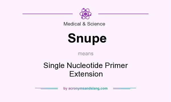 What does Snupe mean? It stands for Single Nucleotide Primer Extension