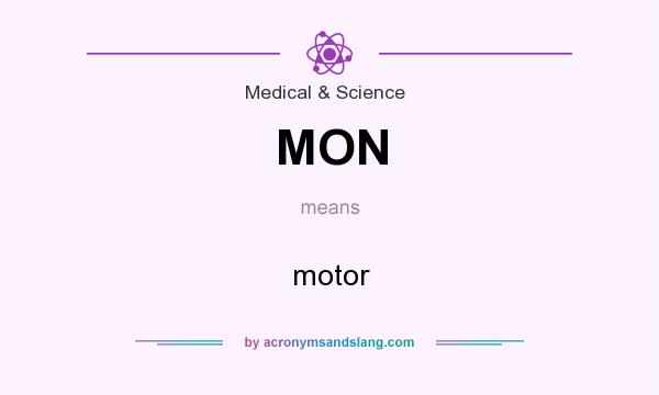 What does MON mean? It stands for motor