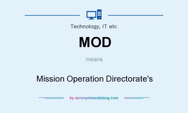 What does MOD mean? It stands for Mission Operation Directorate`s