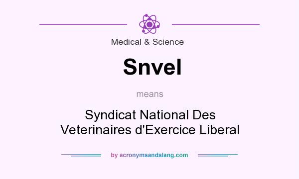 What does Snvel mean? It stands for Syndicat National Des Veterinaires d`Exercice Liberal