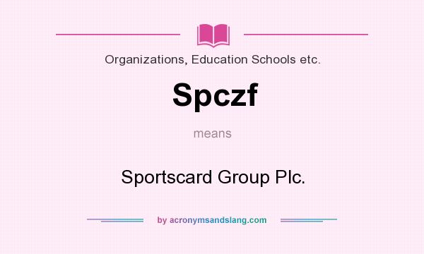 What does Spczf mean? It stands for Sportscard Group Plc.