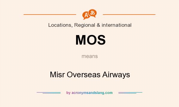 What does MOS mean? It stands for Misr Overseas Airways