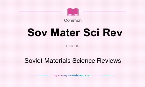 What does Sov Mater Sci Rev mean? It stands for Soviet Materials Science Reviews