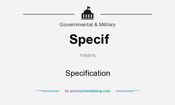 What does Specif mean? It stands for Specification