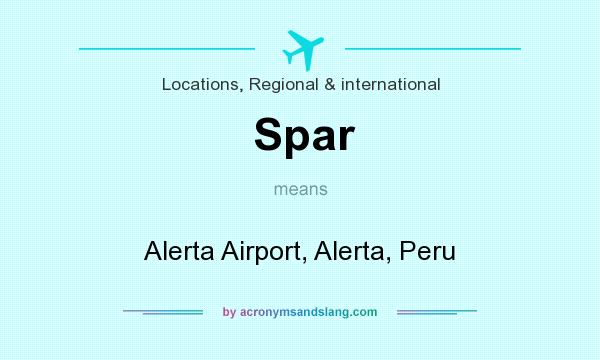 What does Spar mean? It stands for Alerta Airport, Alerta, Peru
