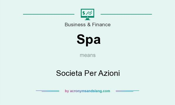 What does Spa mean? It stands for Societa Per Azioni