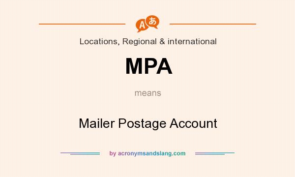 What does MPA mean? It stands for Mailer Postage Account