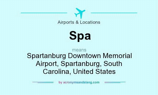 What does Spa mean? It stands for Spartanburg Downtown Memorial Airport, Spartanburg, South Carolina, United States