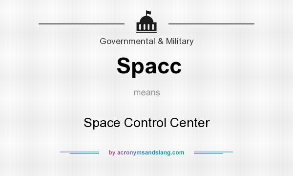 What does Spacc mean? It stands for Space Control Center