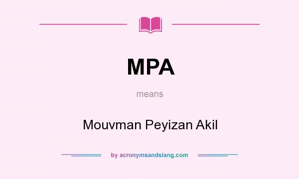 What does MPA mean? It stands for Mouvman Peyizan Akil