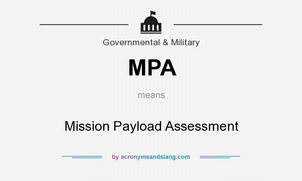 What does MPA mean? It stands for Mission Payload Assessment