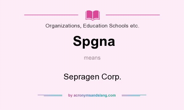 What does Spgna mean? It stands for Sepragen Corp.