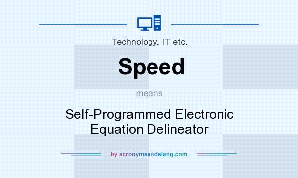 What does Speed mean? It stands for Self-Programmed Electronic Equation Delineator