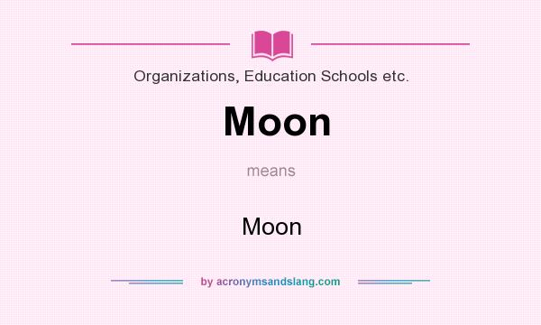 What does Moon mean? It stands for Moon