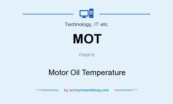What does MOT mean? It stands for Motor Oil Temperature