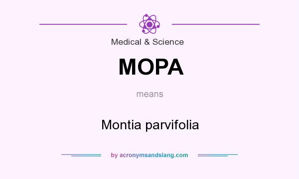 What does MOPA mean? It stands for Montia parvifolia