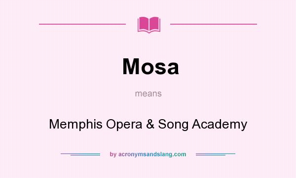 What does Mosa mean? It stands for Memphis Opera & Song Academy