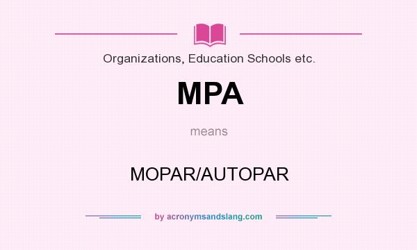 What does MPA mean? It stands for MOPAR/AUTOPAR
