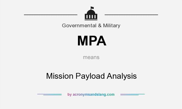 What does MPA mean? It stands for Mission Payload Analysis
