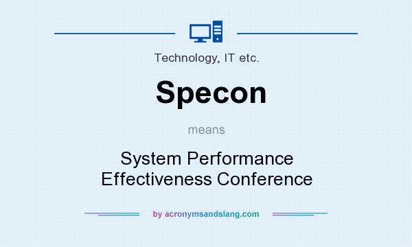 What does Specon mean? It stands for System Performance Effectiveness Conference