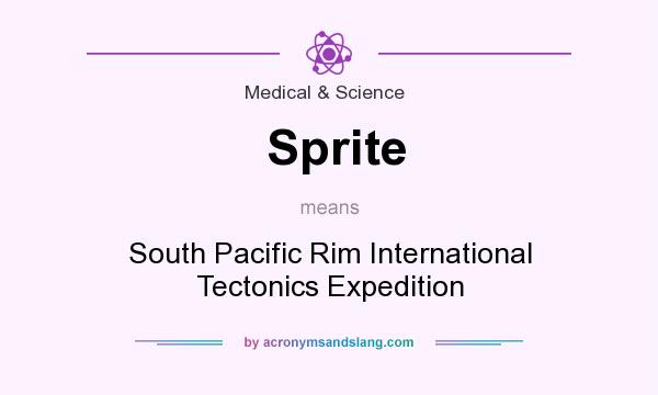 What does Sprite mean? It stands for South Pacific Rim International Tectonics Expedition