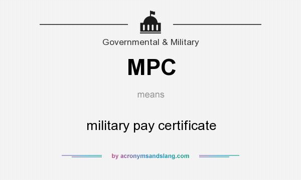 What does MPC mean? It stands for military pay certificate