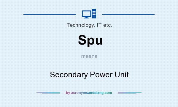 What does Spu mean? It stands for Secondary Power Unit