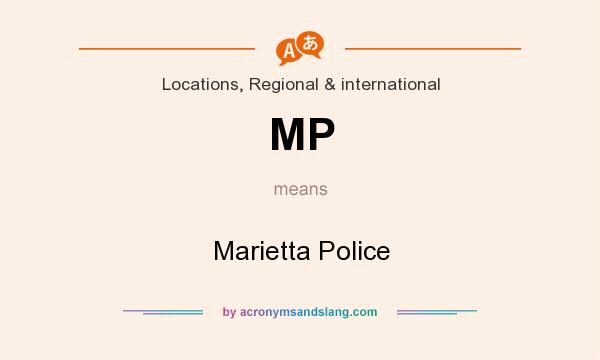 What does MP mean? It stands for Marietta Police