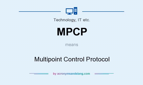 What does MPCP mean? It stands for Multipoint Control Protocol