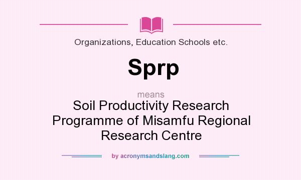 What does Sprp mean? It stands for Soil Productivity Research Programme of Misamfu Regional Research Centre