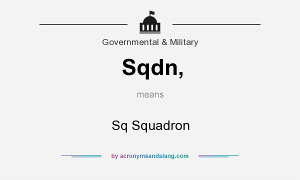 What does Sqdn, mean? It stands for Sq Squadron