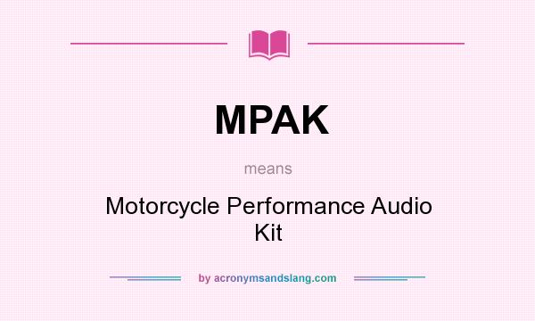 What does MPAK mean? It stands for Motorcycle Performance Audio Kit