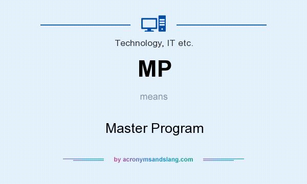 What does MP mean? It stands for Master Program