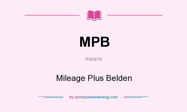 What does MPB mean? It stands for Mileage Plus Belden